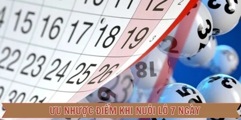 Ưu và nhược điểm khi nuôi lô khung trong 7 ngày